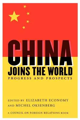 Chiny dołączają do świata: Postęp i perspektywy - China Joins the World: Progress and Prospects