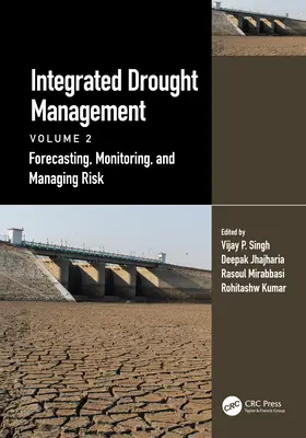 Zintegrowane zarządzanie suszą, tom 2: Prognozowanie, monitorowanie i zarządzanie ryzykiem - Integrated Drought Management, Volume 2: Forecasting, Monitoring, and Managing Risk