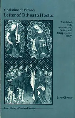 List Othei do Hektora autorstwa Christine de Pizan - Christine de Pizan's Letter of Othea to Hector