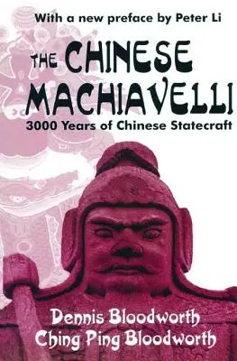 Chiński Machiavelli: 3000 lat chińskiej polityki państwowej - The Chinese Machiavelli: 3000 Years of Chinese Statecraft