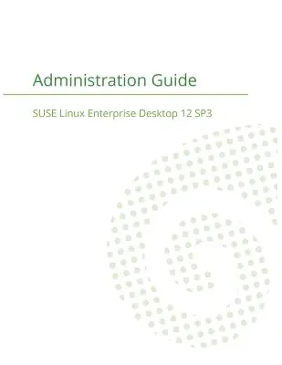 SUSE Linux Enterprise Server 12 - Podręcznik administrowania - SUSE Linux Enterprise Server 12 - Administration Guide