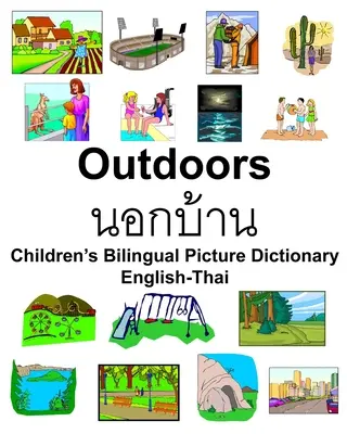 Angielsko-tajski Outdoors/นอกบ้าน Dwujęzyczny słownik obrazkowy dla dzieci - English-Thai Outdoors/นอกบ้าน Children's Bilingual Picture Dictionary