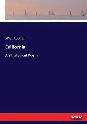 California: Poemat historyczny - California: An Historical Poem