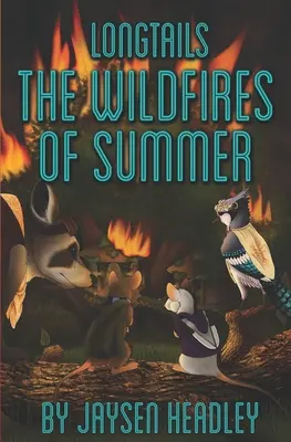 Longtails: Letnie pożary - Longtails: The Wildfires of Summer