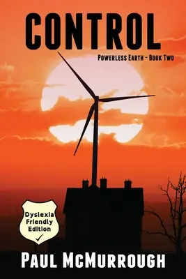 Control (Powerless Earth Book Two) (Wydanie przyjazne osobom z dysleksją) - Control (Powerless Earth Book Two) (Dyslexia Friendly Edition)