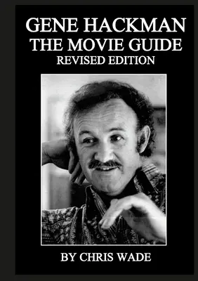 Gene Hackman: Przewodnik filmowy - Gene Hackman: The Movie Guide