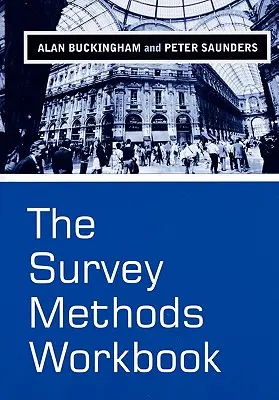 The Survey Methods Workbook: Od projektu do analizy - The Survey Methods Workbook: From Design to Analysis