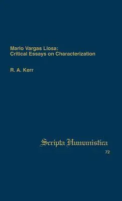 Mario Vargas Llosa: Eseje krytyczne na temat charakteryzacji - Mario Vargas Llosa: Critical Essays on Characterization