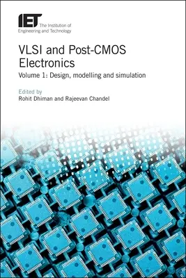 Elektronika VLSI i post-CMOS: Projektowanie, modelowanie i symulacja - VLSI and Post-CMOS Electronics: Design, Modelling and Simulation
