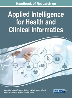 Podręcznik badań nad inteligencją stosowaną w informatyce medycznej i klinicznej - Handbook of Research on Applied Intelligence for Health and Clinical Informatics