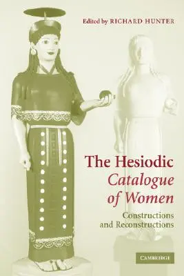 Hezjodowy katalog kobiet: Konstrukcje i rekonstrukcje - The Hesiodic Catalogue of Women: Constructions and Reconstructions