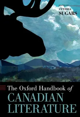 Oksfordzki podręcznik literatury kanadyjskiej - The Oxford Handbook of Canadian Literature