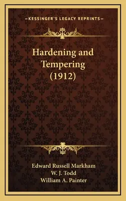 Hartowanie i odpuszczanie (1912) - Hardening and Tempering (1912)