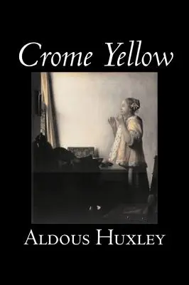 Crome Yellow Aldousa Huxleya, Science Fiction, Klasyka, Literackie - Crome Yellow by Aldous Huxley, Science Fiction, Classics, Literary