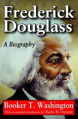 Frederick Douglass: Biografia - Frederick Douglass: A Biography