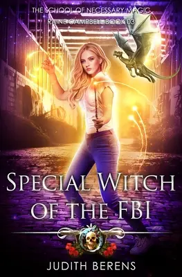 Special Witch Of The FBI: Miejska przygoda akcji fantasy - Special Witch Of The FBI: An Urban Fantasy Action Adventure