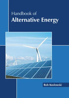 Podręcznik alternatywnych źródeł energii - Handbook of Alternative Energy