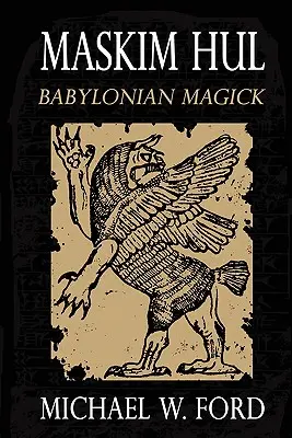 Maskim Hul: Magia babilońska - Maskim Hul: Babylonian Magick