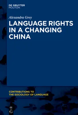 Prawa językowe w zmieniających się Chinach: Przegląd krajowy i studium przypadku Zhuang - Language Rights in a Changing China: A National Overview and Zhuang Case Study