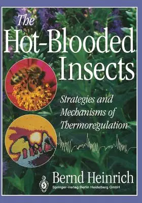 Gorącokrwiste owady: Strategie i mechanizmy termoregulacji - The Hot-Blooded Insects: Strategies and Mechanisms of Thermoregulation