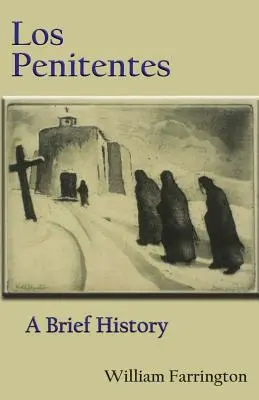 Los Penitentes: Krótka historia