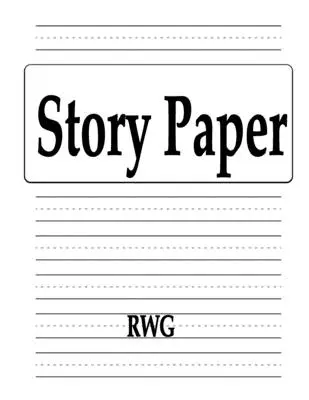 Story Paper: 100 stron 8,5 x 11 - Story Paper: 100 Pages 8.5 X 11