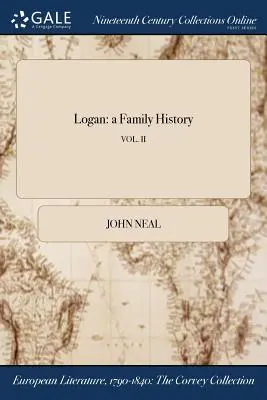 Logan: historia rodziny; VOL. II - Logan: a Family History; VOL. II