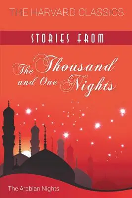 Opowieści z tysiąca i jednej nocy (Harvard Classics) - Stories from the Thousand and One Nights (Harvard Classics)