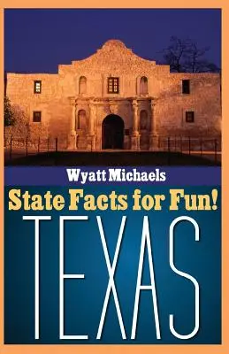 Stanowe fakty do zabawy! Teksas - State Facts for Fun! Texas
