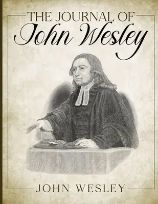 Dziennik Johna Wesleya - The Journal of John Wesley