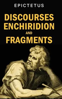 Dyskursy, Enchiridion i fragmenty - Discourses, Enchiridion and Fragments