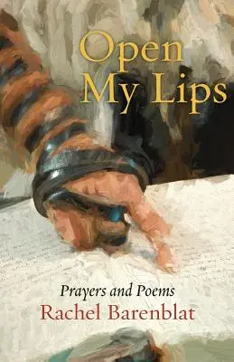 Otwórz moje usta: modlitwy i wiersze - Open My Lips: Prayers and Poems