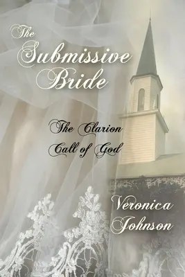 Uległa panna młoda: The Clarion Call of God - The Submissive Bride: The Clarion Call of God