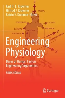 Fizjologia inżynieryjna: Podstawy inżynierii czynników ludzkich / ergonomii - Engineering Physiology: Bases of Human Factors Engineering/ Ergonomics