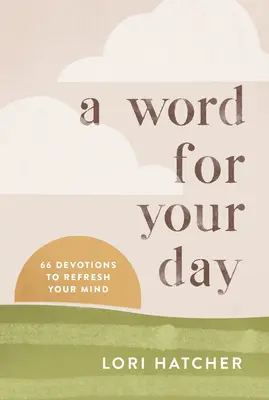 Słowo na Twój dzień: 66 nabożeństw odświeżających umysł - A Word for Your Day: 66 Devotions to Refresh Your Mind