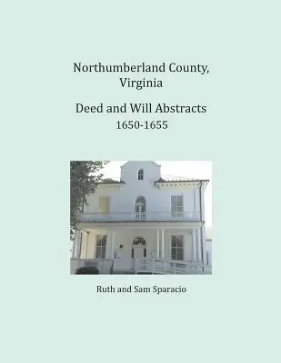 Hrabstwo Northumberland, Virginia, streszczenia aktów i testamentów 1650-1655 - Northumberland County, Virginia Deed and Will Abstracts 1650-1655