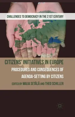 Inicjatywy obywatelskie w Europie: Procedury i konsekwencje ustalania agendy przez obywateli - Citizens' Initiatives in Europe: Procedures and Consequences of Agenda-Setting by Citizens