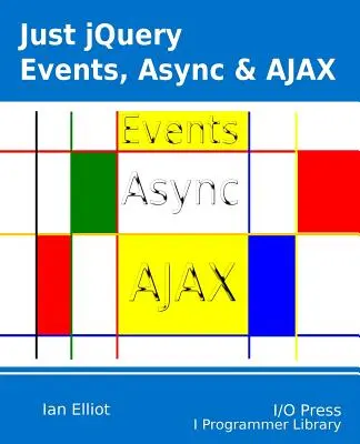 Just jQuery: Zdarzenia, Async i Ajax - Just jQuery: Events, Async & Ajax