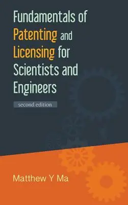 Podstawy patentowania i licencjonowania dla naukowców i inżynierów (wydanie 2) - Fundamentals of Patenting and Licensing for Scientists and Engineers (2nd Edition)