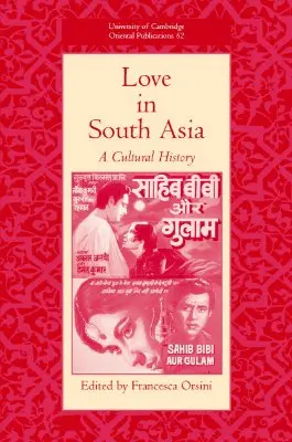 Miłość w Azji Południowej: Historia kultury - Love in South Asia: A Cultural History