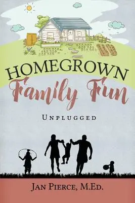 Domowa zabawa rodzinna: Unplugged - Homegrown Family Fun: Unplugged