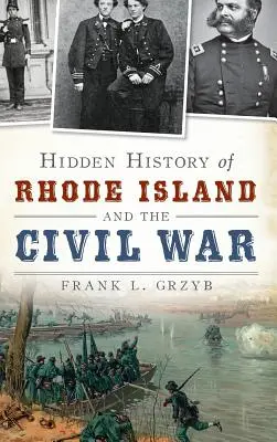 Ukryta historia Rhode Island i wojny secesyjnej - Hidden History of Rhode Island and the Civil War