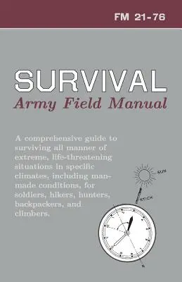 Podręcznik przetrwania armii amerykańskiej: FM 21-76 - U.S. Army Survival Manual: FM 21-76