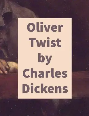 Oliver Twist Charlesa Dickensa - Oliver Twist by Charles Dickens