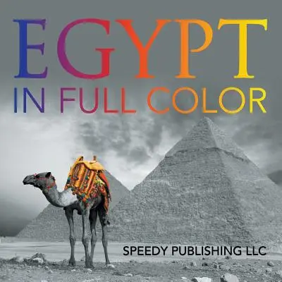 Egipt w pełnym kolorze - Egypt In Full Color