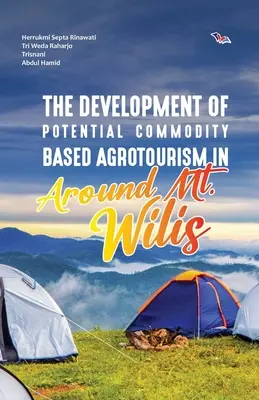 Rozwój potencjalnej agroturystyki opartej na towarach w okolicach Mt. Wilis - The Development of Potential Commodity Based Agrotourism in Around Mt. Wilis