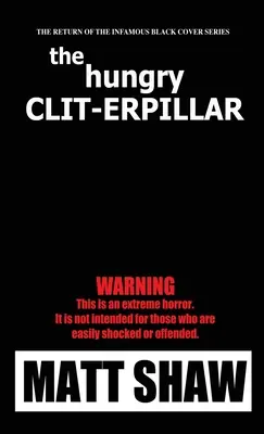 The Hunger Clit-erpillar