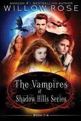 Seria Wampiry z Cienistych Wzgórz: Księga 7-9 - The Vampires of Shadow Hills Series: Book 7-9