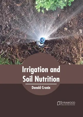 Nawadnianie i odżywianie gleby - Irrigation and Soil Nutrition