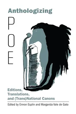 Antologizowanie Poego: wydania, przekłady i (trans)narodowe kanony - Anthologizing Poe: Editions, Translations, and (Trans)National Canons